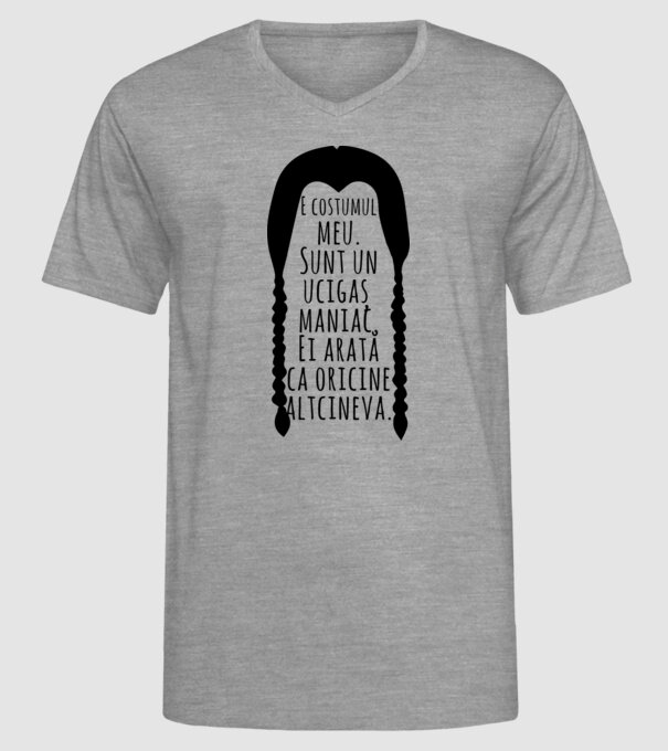 E costumul meu. Sunt un ucigaș maniac. Ei arată ca oricine altcineva. model gri pe tricou