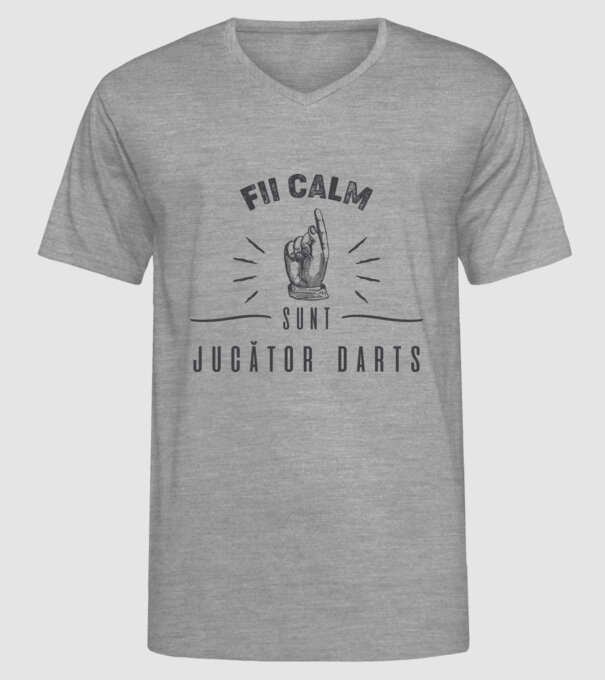 fii calm, sunt jucător darts model gri pe tricou