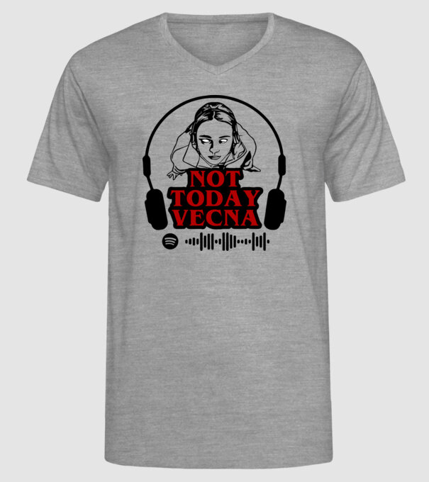 not today vecna model gri pe tricou