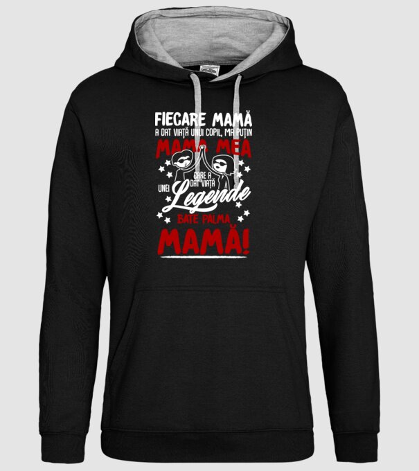fiecare mamă a dat viață unui copil, mai puțin mama mea, care a dat viață unei legende. Bate palma mamă! model negru pe tricou