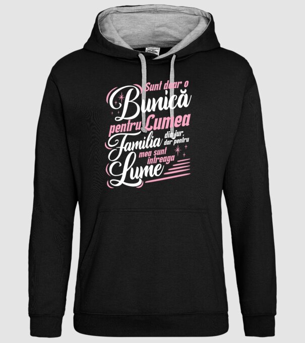 Sunt doar o bunică pentru lumea din jur, dar pentru familia mea sunt întreaga lume! model negru pe tricou