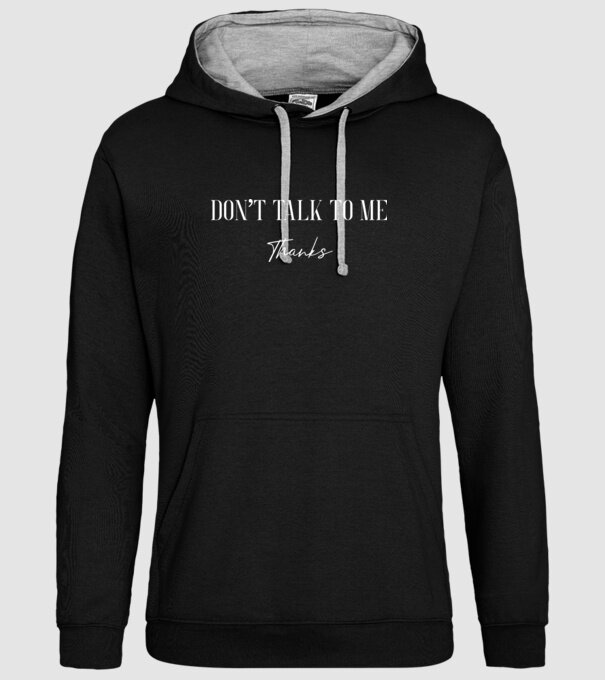 Dont talk to me - thanks model negru pe tricou