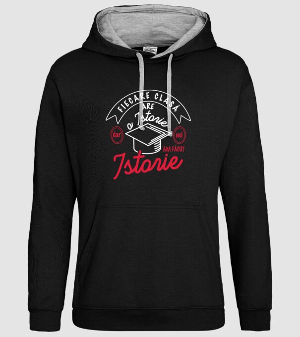 fiecare clasă - are - o istorie - Dar noi - am făcut - istorie! model negru pe tricou