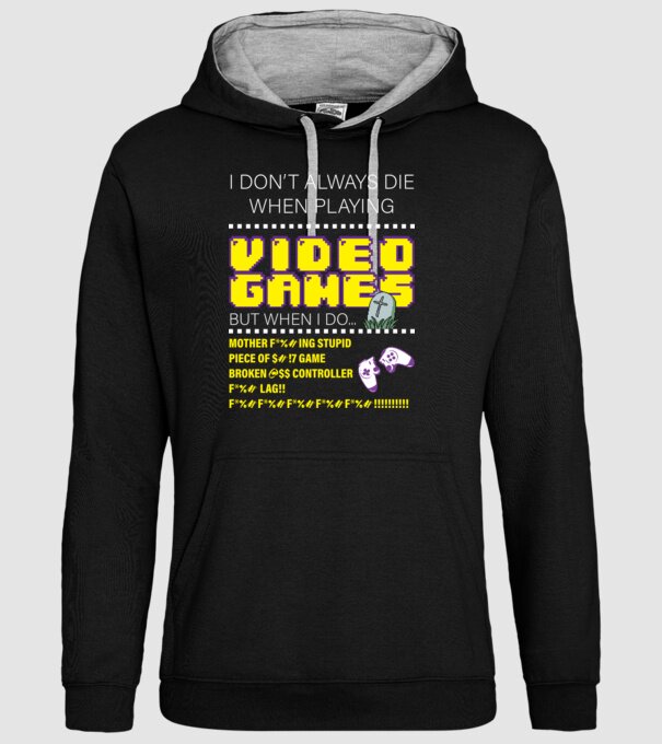 I don't always die when playing video games model negru pe tricou