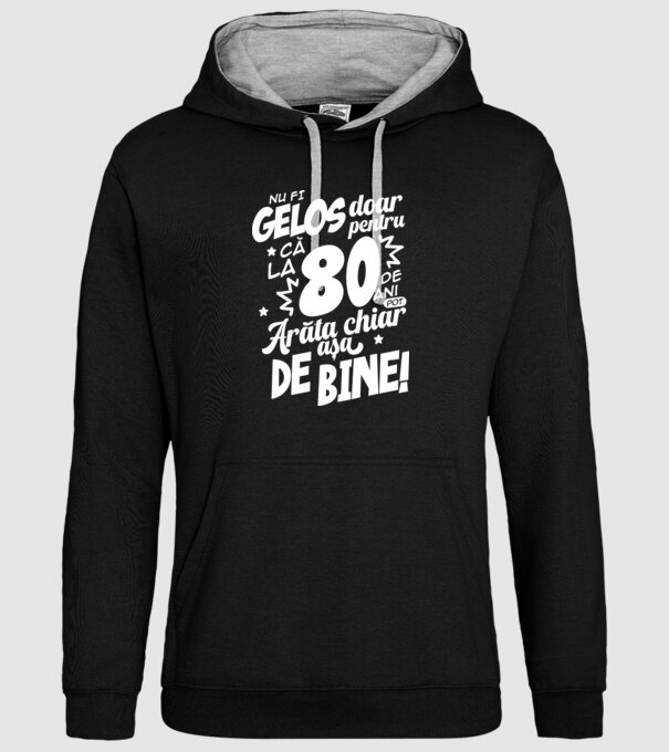 NU FI GELOS DOAR PENTRU CĂ LA  80 DE ANI model negru pe tricou