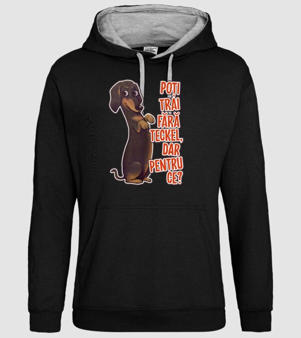Poți trăi fără teckel, dar pentru ce? model negru pe tricou
