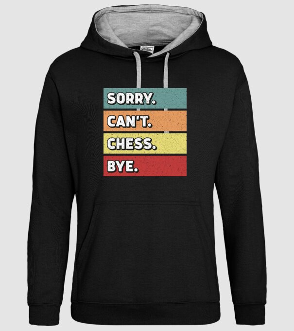 Sorry Cant Chess Bye model negru pe tricou