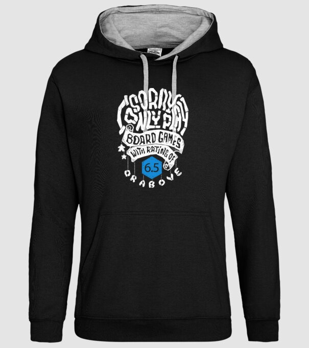 Sorry - I only play board games over rating 6 model negru pe tricou