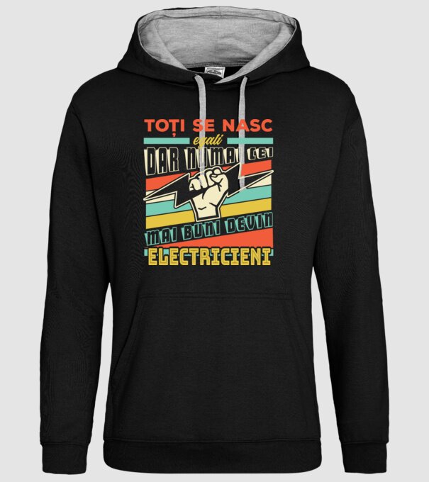 Toți se nasc egali, dar numai cei mai buni devin electricieni model negru pe tricou