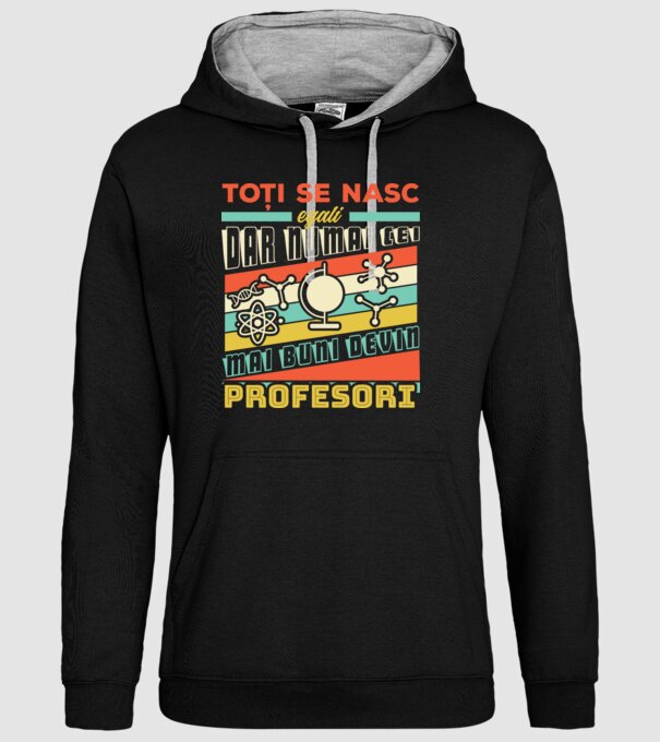 toți se nasc egali, dar numai cei mai buni devin profesori model negru pe tricou