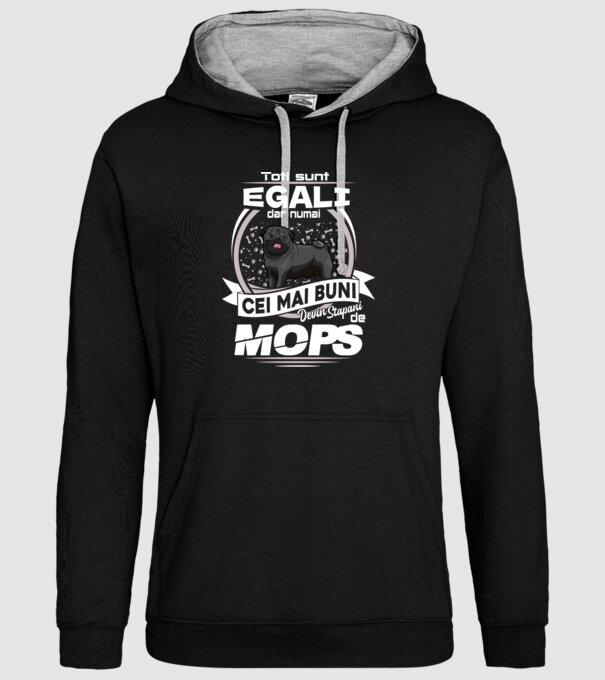 Toți sunt egali, dar numai cei mai buni devin stăpâni de mops lght model negru pe tricou