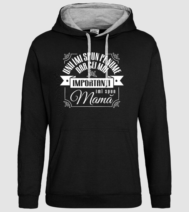 Unii îmi spun pe nume, dar cei mai importanți îmi spun mamă model negru pe tricou