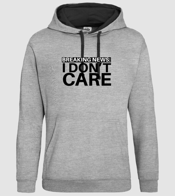 breaking news i dont care model gri pe tricou