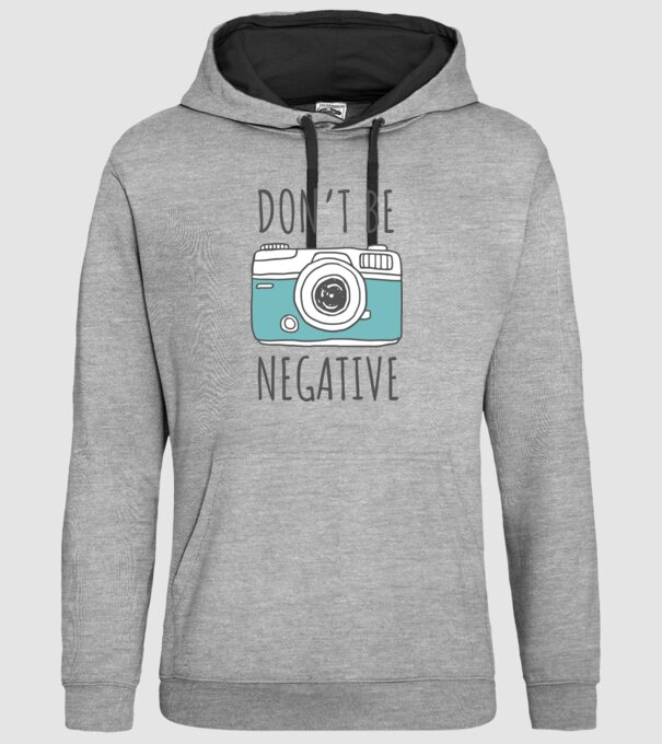 DON'T BE NEGATIVE model gri pe tricou