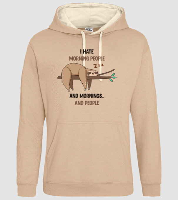 I Hate morning people and mornings and people leneș model nisipiu pe tricou