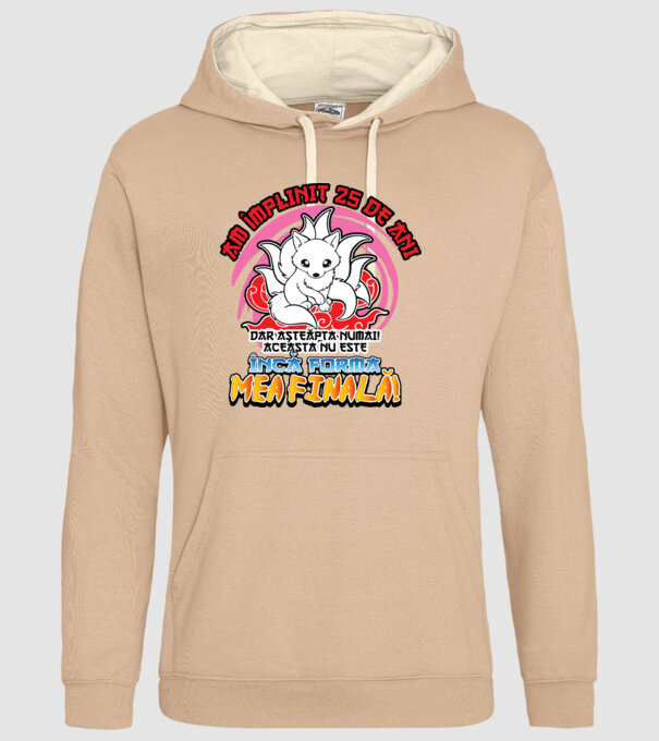 Am împlinit 25 de ani - Dar așteaptă numai! Aceasta nu este încă forma mea finală! model nisipiu pe tricou