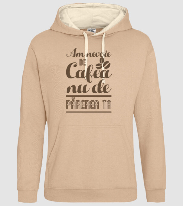 am nevoie de cafea, nu de părerea ta model nisipiu pe tricou