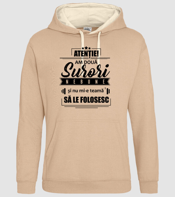 Atenție! Am două surori nebune și nu mi-e teamă să le folosesc. model nisipiu pe tricou