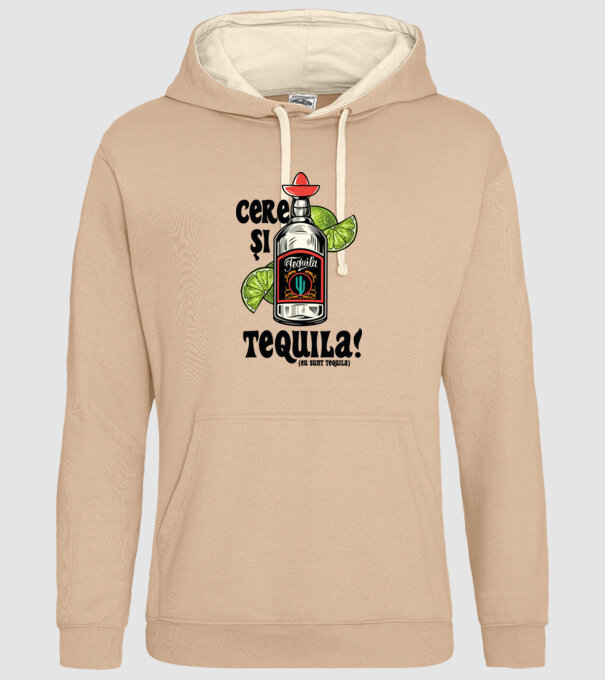 cere și tequila! (eu sunt tequila) model nisipiu pe tricou