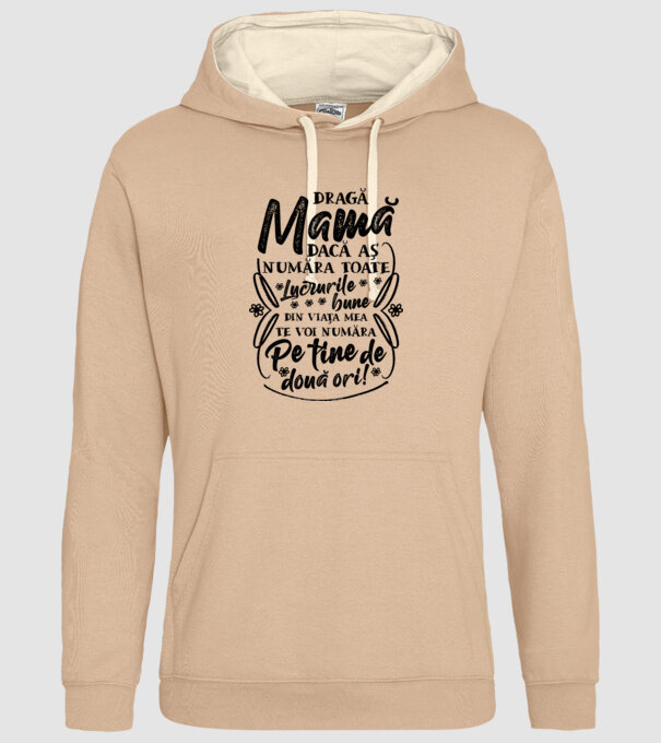 Dragă Mamă, dacă aș număra toate lucrurile bune din viața mea, te voi număra pe tine de două ori! model nisipiu pe tricou