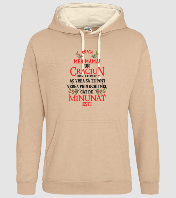 Draga mea mamă! Un Crăciun foarte fericit! Aș vrea să te poți vedea prin ochii mei, cât de minunat ești model nisipiu pe tricou