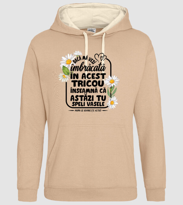 Dacă o vezi îmbrăcată în acest tricou, înseamnă că astăzi tu speli vasele. Mama se odihnește astăzi. model nisipiu pe tricou