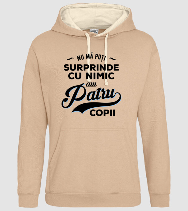 Nu mă poți surprinde cu nimic, am patru copii model nisipiu pe tricou