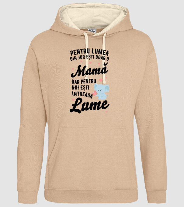 Pentru lumea din jur ești doar o mamă, dar pentru noi ești întreaga lumea model nisipiu pe tricou