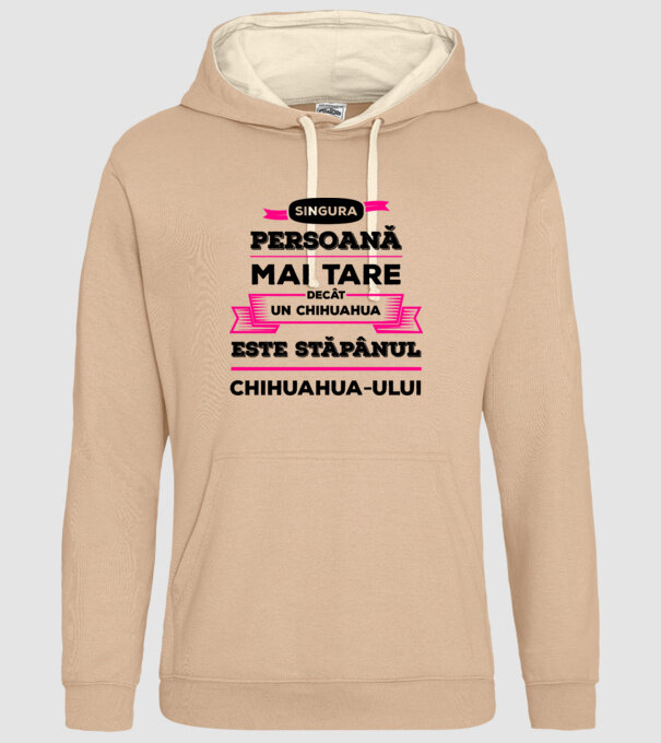 singura persoană mai tare decât un chihuahua este stăpânul chihuahua-ului model nisipiu pe tricou