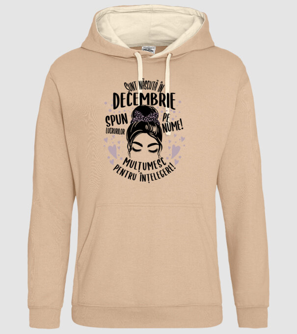 Sunt născută în - decembrie - spun lucrurilor pe nume! - mulțumesc pentru înțelegere! model nisipiu pe tricou