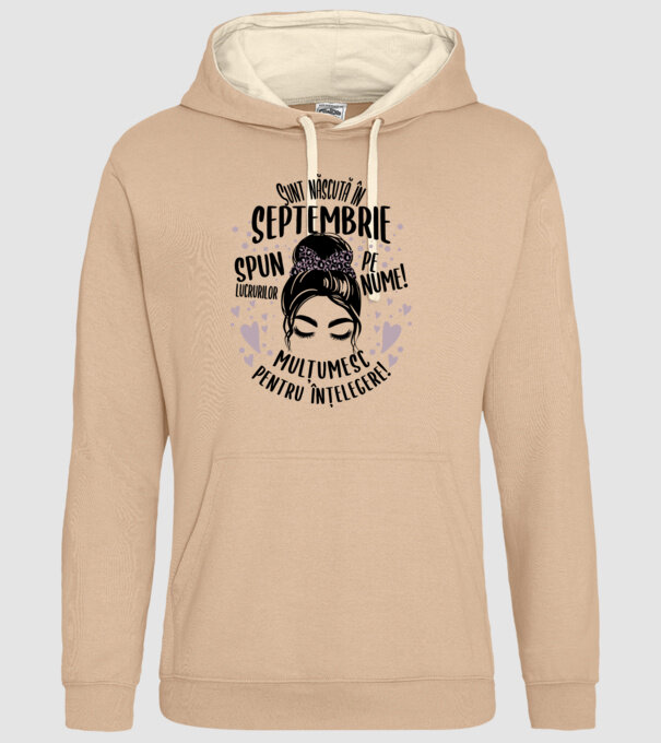 Sunt născută în - septembrie - spun lucrurilor pe nume! - mulțumesc pentru înțelegere! model nisipiu pe tricou
