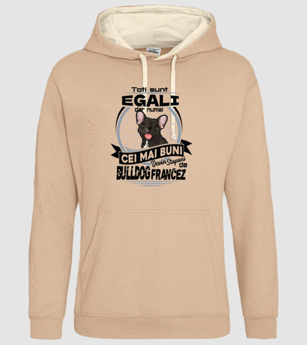 Toți sunt egali, dar numai cei mai buni devin stăpâni de bulldog francez model nisipiu pe tricou