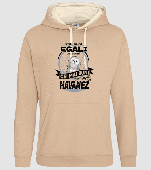 Toți sunt egali, dar numai cei mai buni devin stăpâni de havanez model nisipiu pe tricou