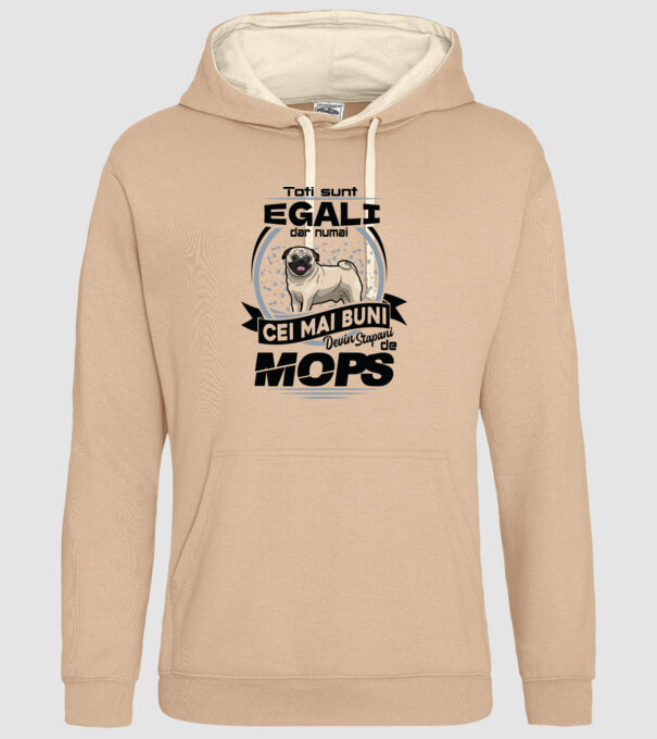 Toți sunt egali, dar numai cei mai buni devin stăpâni de mops 02 model nisipiu pe tricou