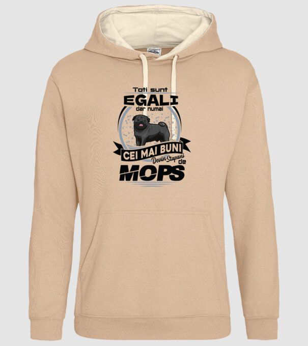 Toți sunt egali, dar numai cei mai buni devin stăpâni de mops model nisipiu pe tricou