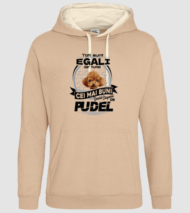 Toți sunt egali, dar numai cei mai buni devin stăpâni de pudel model nisipiu pe tricou