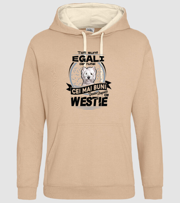Toți sunt egali, dar numai cei mai buni devin stăpâni de westie model nisipiu pe tricou