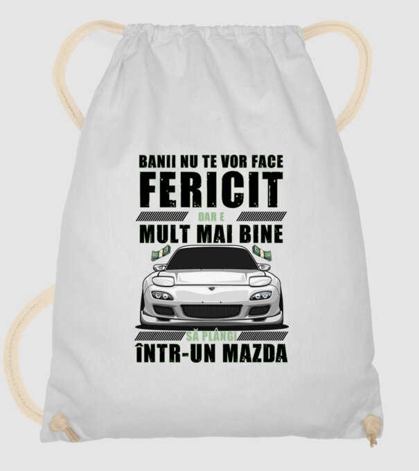 banii nu te vor face fericit, dar e mult mai bine să plângi într-un Mazda model alb pe tricou
