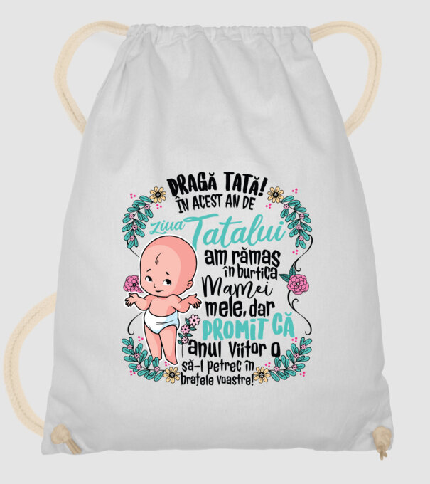 Dragă tată! În acest an de Ziua Tatălui am rămas în burtica mamei mele model alb pe tricou