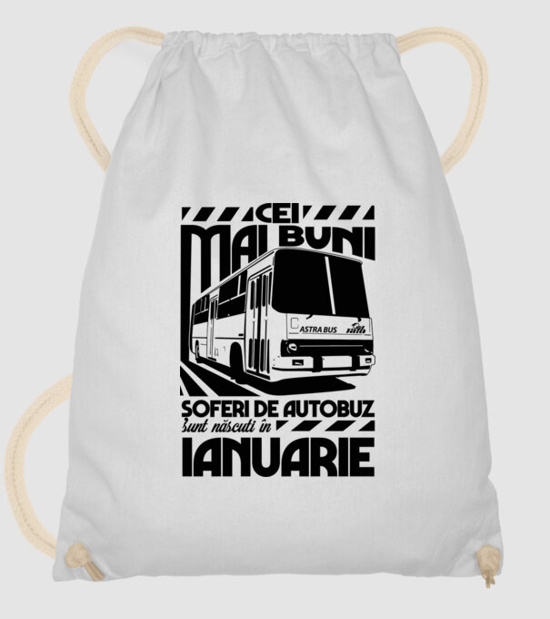 Cei mai buni șoferi de autobuz sunt născuți în Ianuarie model alb pe tricou