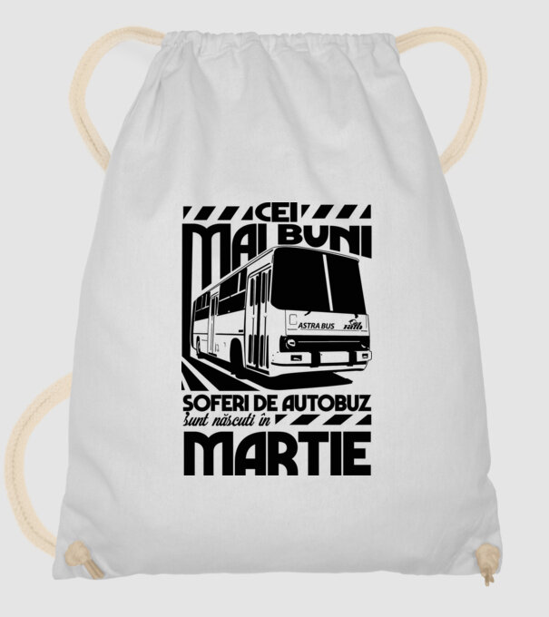Cei mai buni șoferi de autobuz sunt născuți în Martie model alb pe tricou