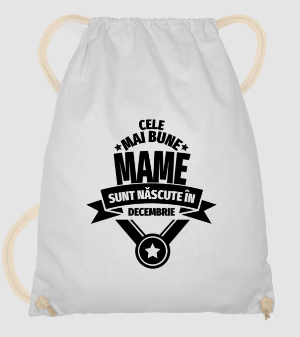 Cele mai bune mame sunt născute în decembrie. model alb pe tricou