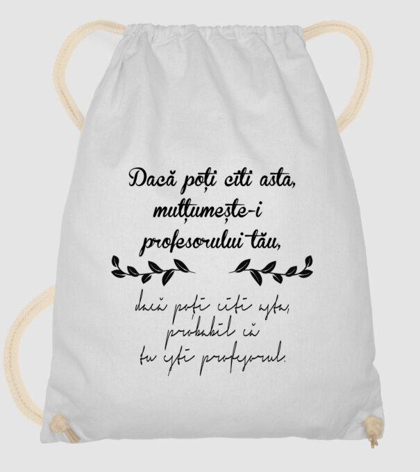 Dacă poți citi asta, mulțumește-i profesorului tău model alb pe tricou