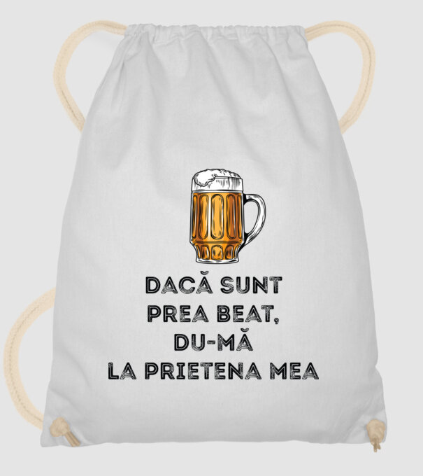 dacă sunt prea beat, du-mă la prietena mea model alb pe tricou