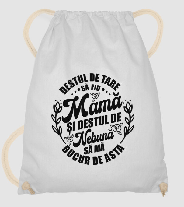 Destul de tare să fiu mamă și destul de nebună să mă bucur de asta model alb pe tricou