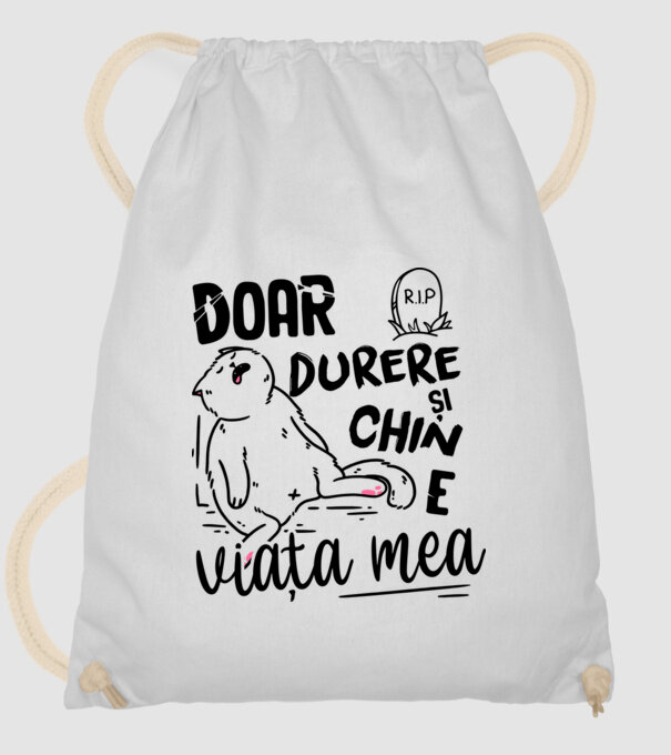 Doar durere și chin e viața mea model alb pe tricou