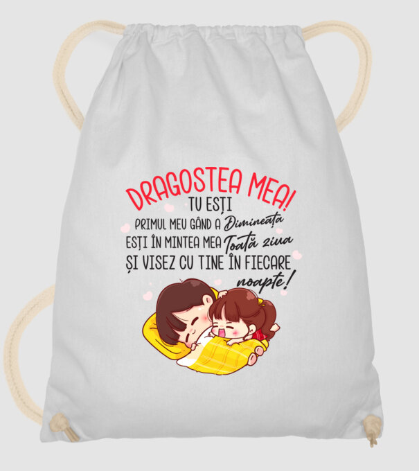Dragostea mea! tu ești primul meu gând dimineața, ești în mintea mea toată ziua și visez cu tine în fiecare noapte. Te iubesc! model alb pe tricou
