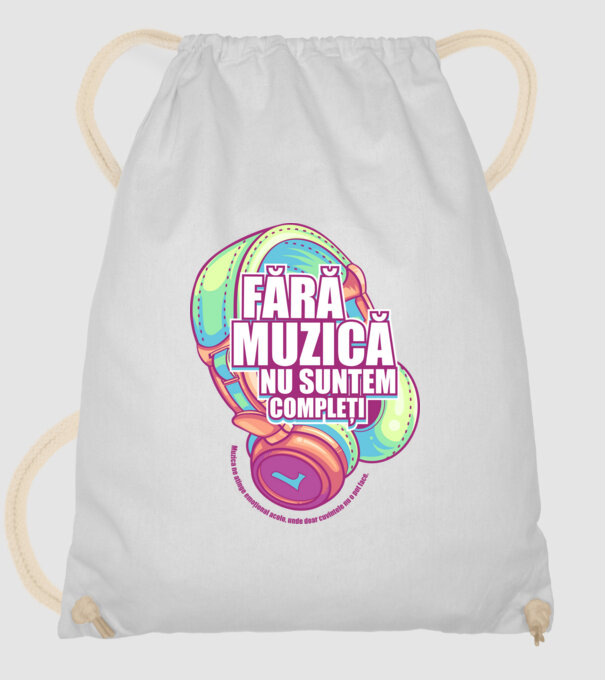 Fără muzică nu suntem compleți - Muzica ne atinge emoțional acolo, unde doar cuvintele nu o pot face. model alb pe tricou