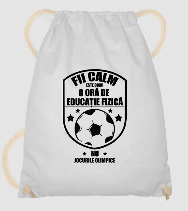 Fii calm, este doar o oră de educație fizică model alb pe tricou