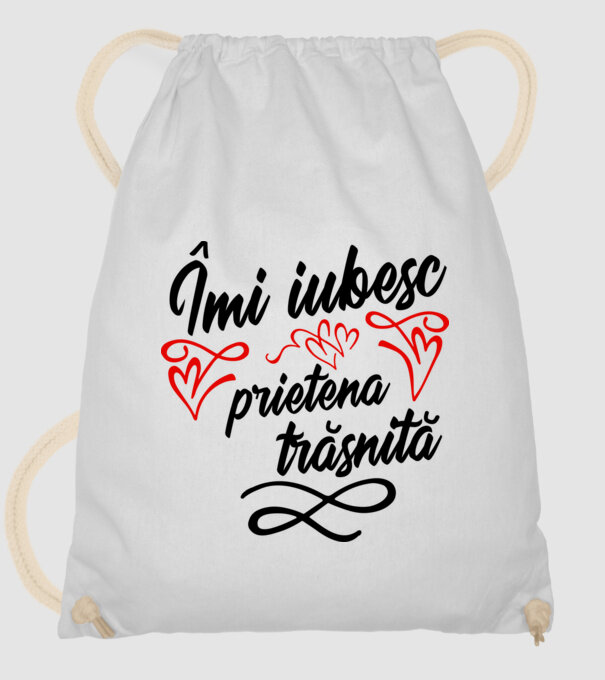 Îmi iubesc prietena trăsnită model alb pe tricou